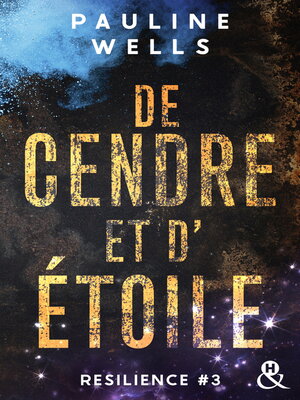 cover image of De cendre et d'étoile--Résilience #3/3
